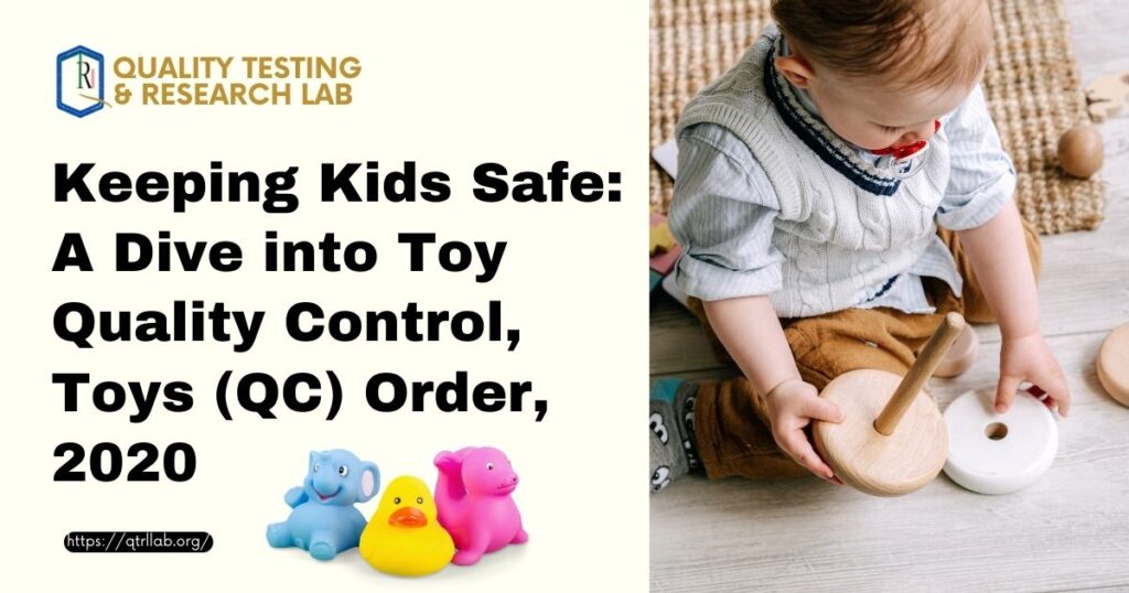 Keeping Kids Safe: A Dive into Toy Quality Control - Quality Testing ...